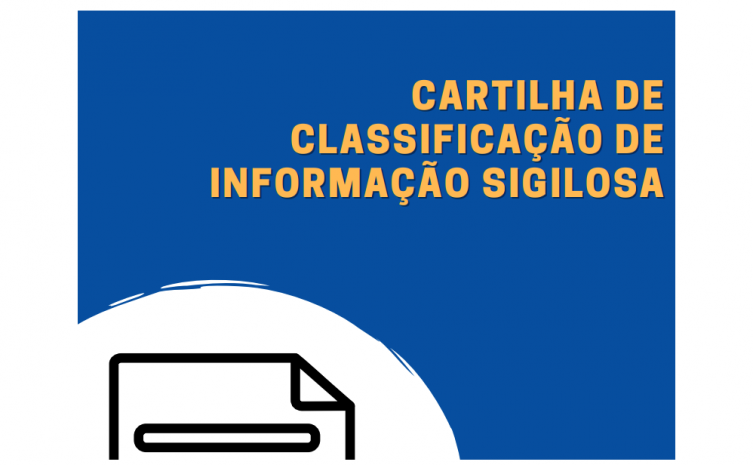 Cartilha visa auxiliar os órgãos e as entidades da Administração Pública Estadual na padronização dos procedimentos de classificação e publicação das informações sigilosas - Foto: CGE/Governo do Tocantins