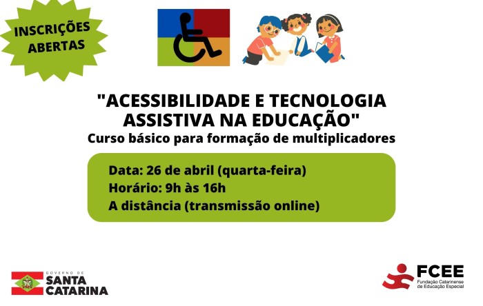 Imagem com texto: Inscrições abertas -acessibilidade e tecnologia assistiva na educação - Divulgação FCEE