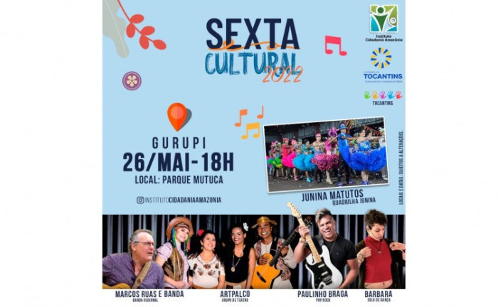 Secult, por meio do Instituto Cidadania Amazônia, realiza na próxima sexta-feira, 26, a segunda edição do projeto Sexta Cultural, em Gurupi - Foto: Divulgação