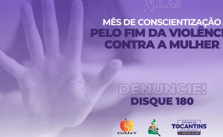Campanha tem como objetivo conscientizar a sociedade sobre o necessário fim da violência contra a mulher - Foto: SES/Governo do Tocantins