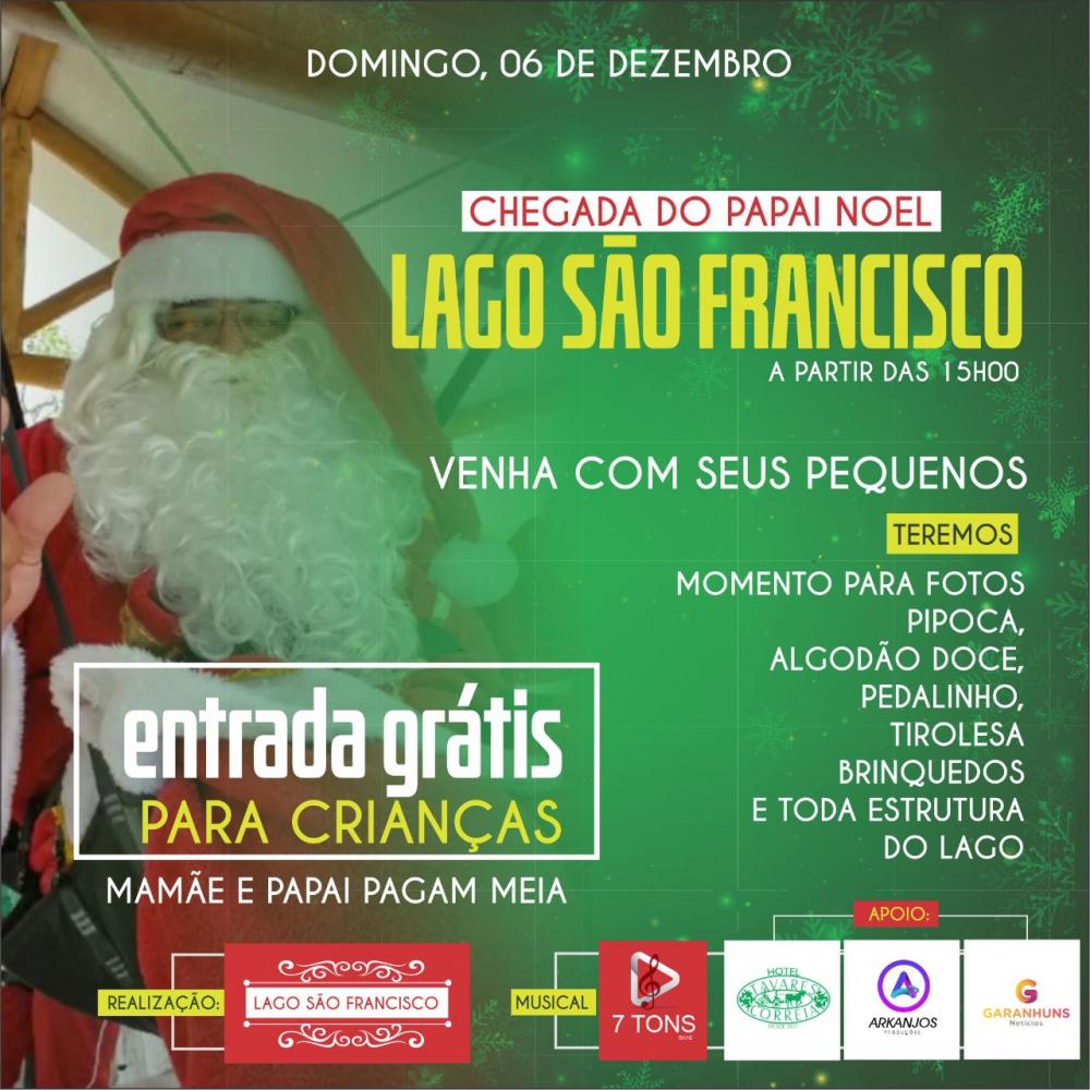 CHEGADA DO PAPAI NOEL: Traga seus filhos e venha curtir a Magia do Natal no Lago São Francisco