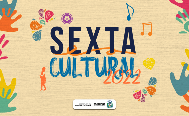 Projeto Sexta Cultural abrangerá vários segmentos artísticos e culturais do Estado - Foto: Sectur/Governo do Tocantins